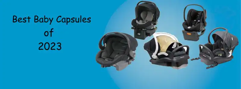 Best Baby Capsules 2026